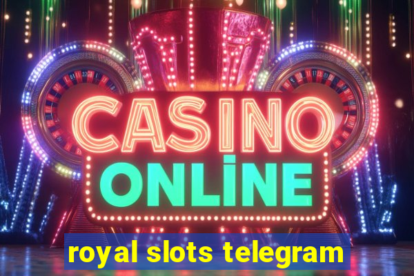 royal slots telegram